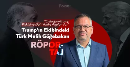 Trump’ın Ekibindeki Türk Melih Göğebakan Erdoğan-Trump İlişkisine Dair Yanlış Algılar Var